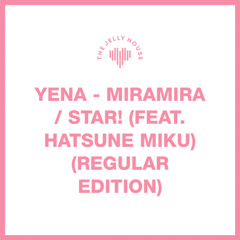 [PRE-ORDER] YENA
'MIRAMIRA / STAR! (FEAT. HATSUNE MIKU)' (REGULAR EDITION)