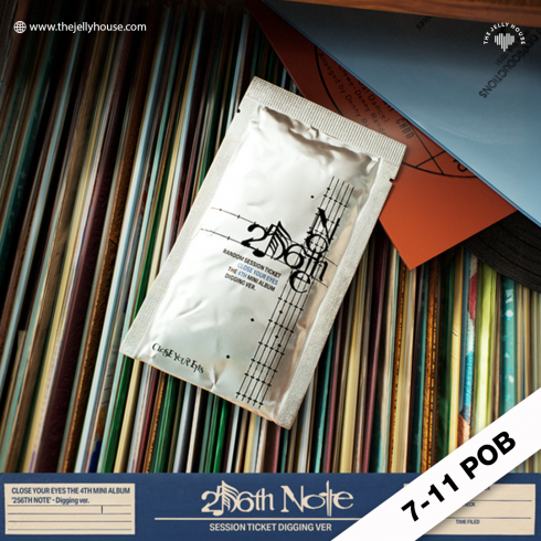 [PRE-ORDER] CLOSE YOUR EYES
4TH MINI ALBUM '256TH NOTE' (DIGGING VERSION) (2 SET) + 7-ELEVEN POB