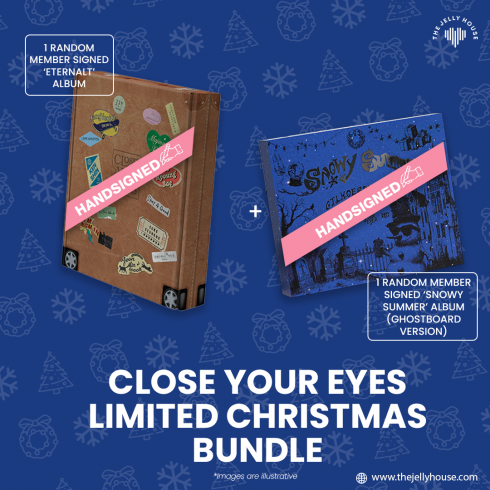 CLOSE YOUR EYES
2026 LIMITED CHRISTMAS GIFT BUNDLE