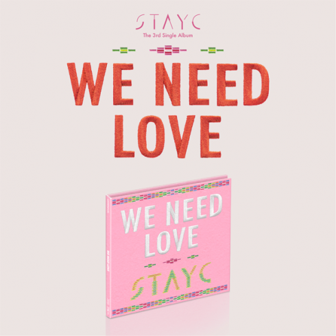 STAYC
3RD SINGLE ALBUM 'WE NEED LOVE' LIMITED EDITION DIGIPAK VERSION